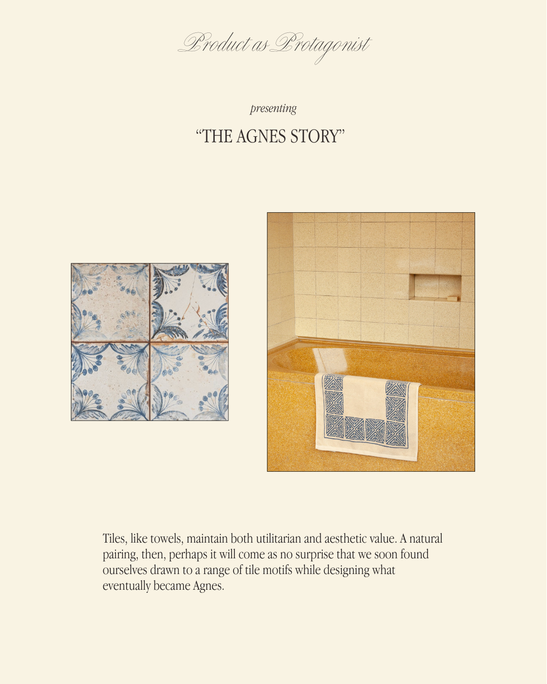 PRODUCT AS PROTAGONIST: The Agnes Story