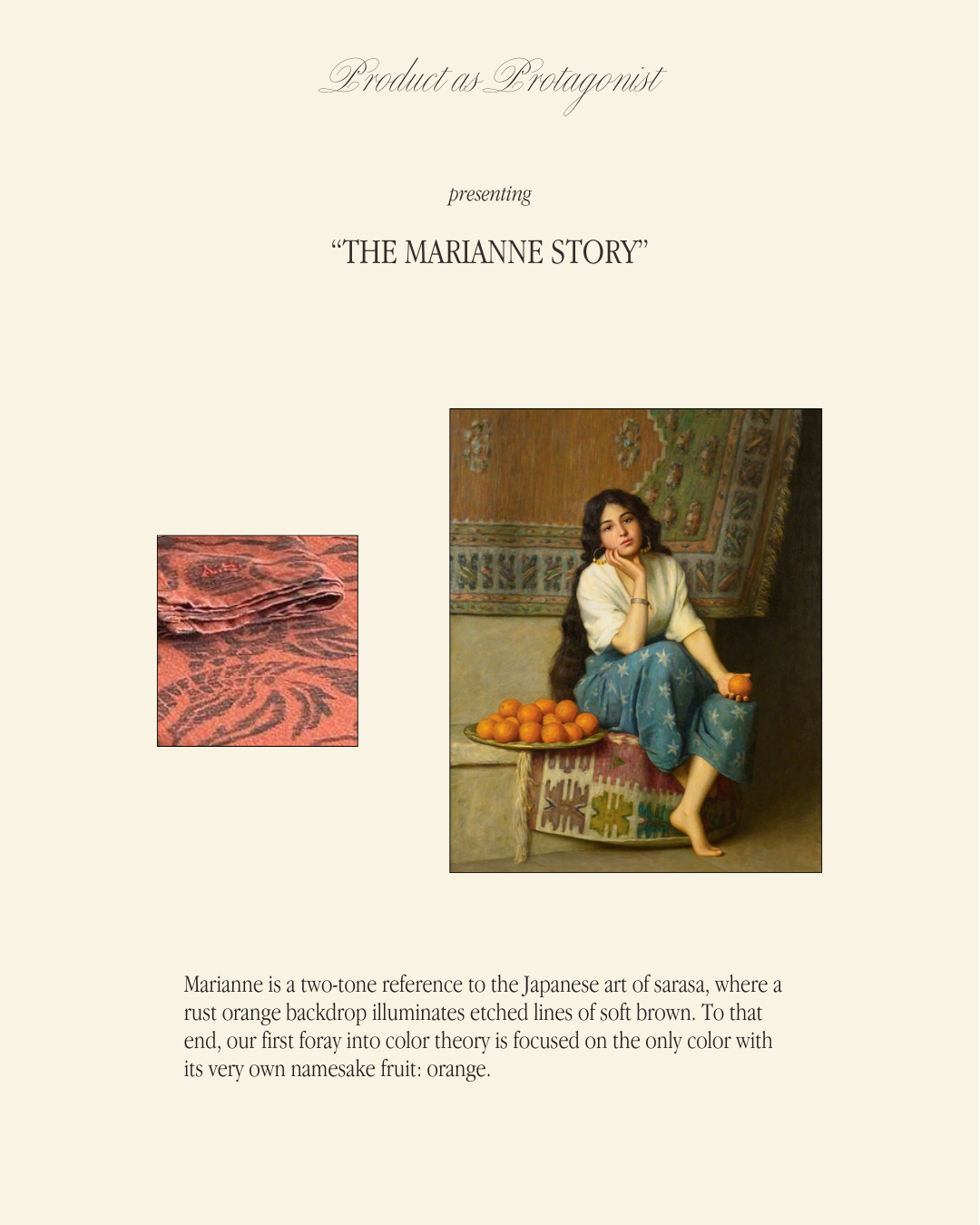 PRODUCT AS PROTAGONIST: The Marianne Story